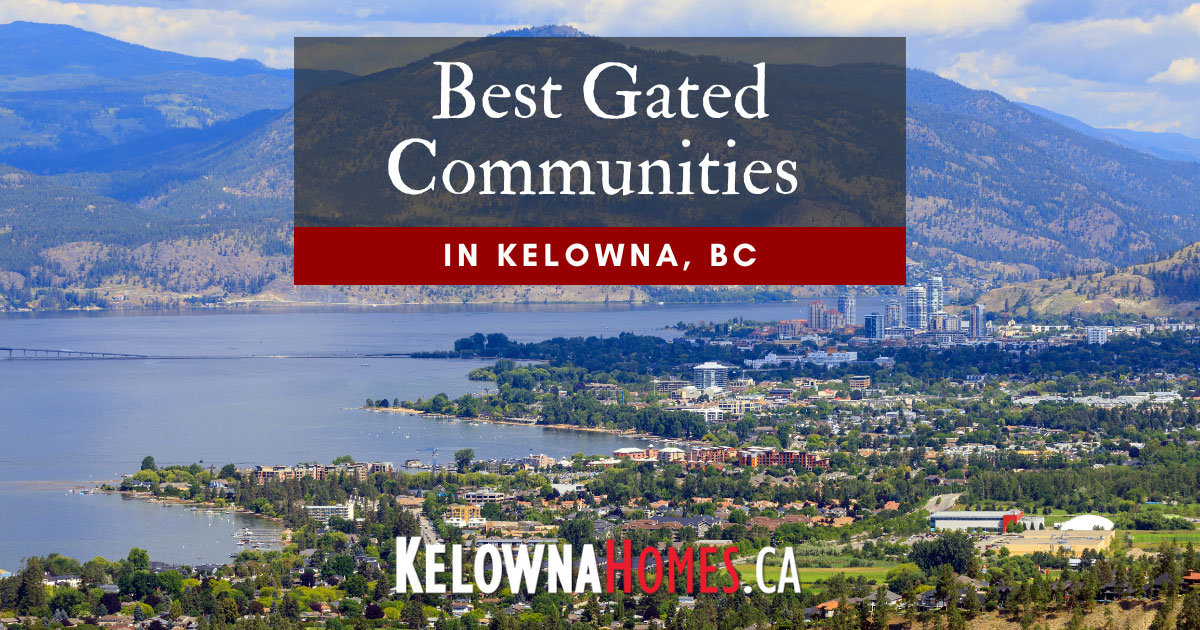 Kelowna Gated Communities